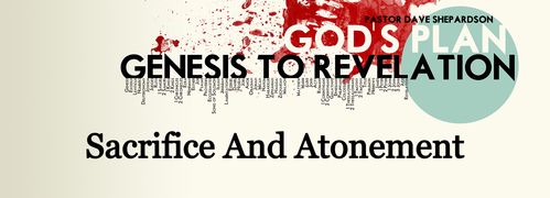 Genesis 22, Leviticus 16, Hebrews 9-10