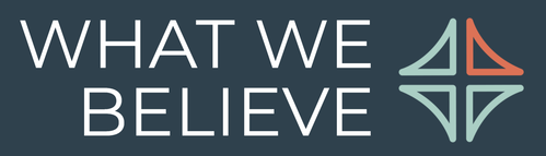 What We Believe
