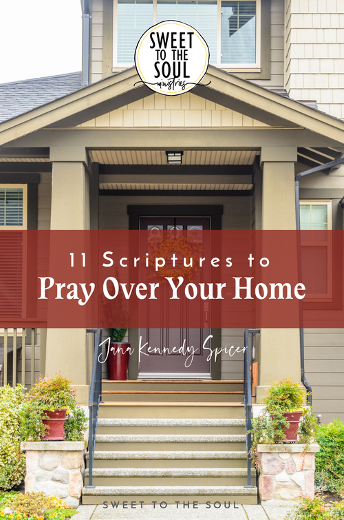 12 Scriptures to Pray Over Your Home