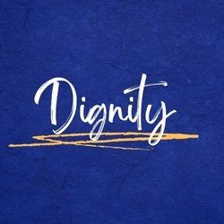 Dignity - Living Hope's Core Value