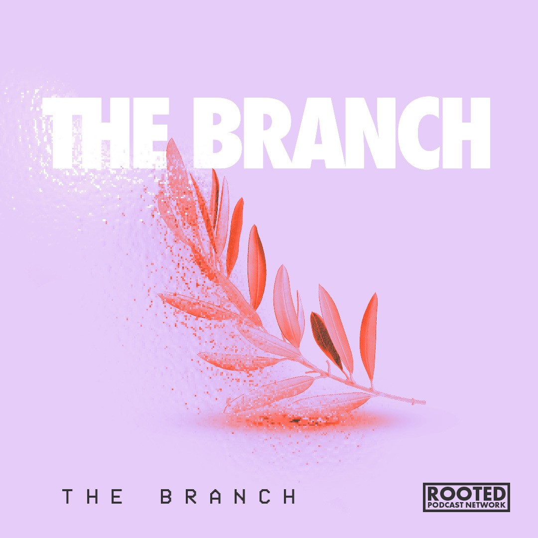 The Branch Podcast