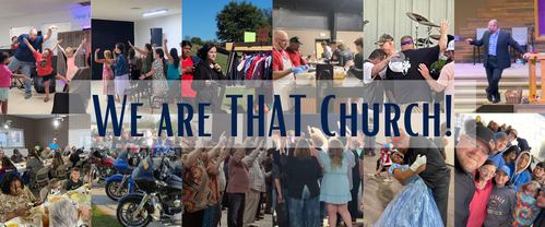 Collage of various church activities with text stating We Are THAT church!