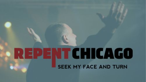 Repent Chicago: The mission is to call the Church in the Chicagoland area to repent before God to bring revival and Christ-centered change and transformation.