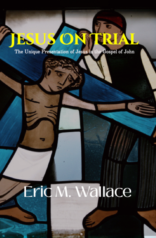 Jesus on Trial: The unique presentation of Jesus in the Gospel of John