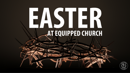 Easter at Equipped Church invite photo